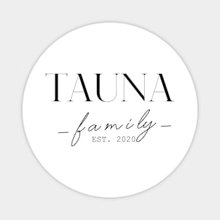 Tauna Family EST. 2020, Surname, Tauna Magnet